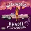 Khadii - Weekenders (feat. Yung Ranks & 2g) - Single